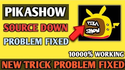 how to solve pikashow source down problem 2022 | pikashow app source down problem fixed | update v77