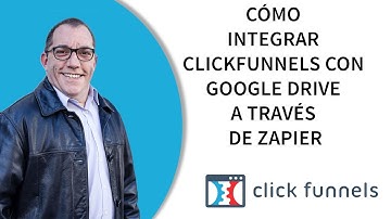 Cómo integrar Clickfunnels con Google Drive a través de Zapier