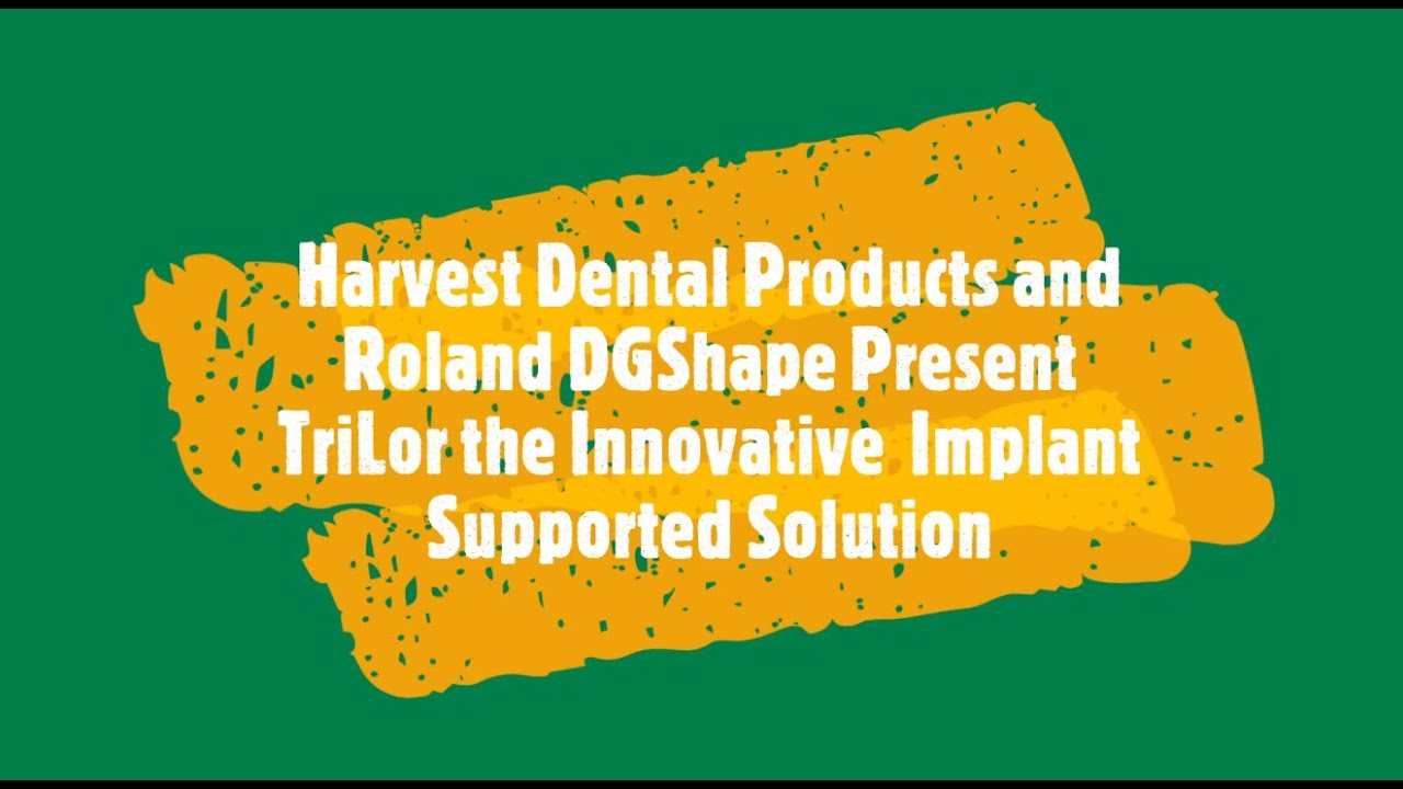 Harvest Dental Products & Roland DGShape Present TriLor YouTube