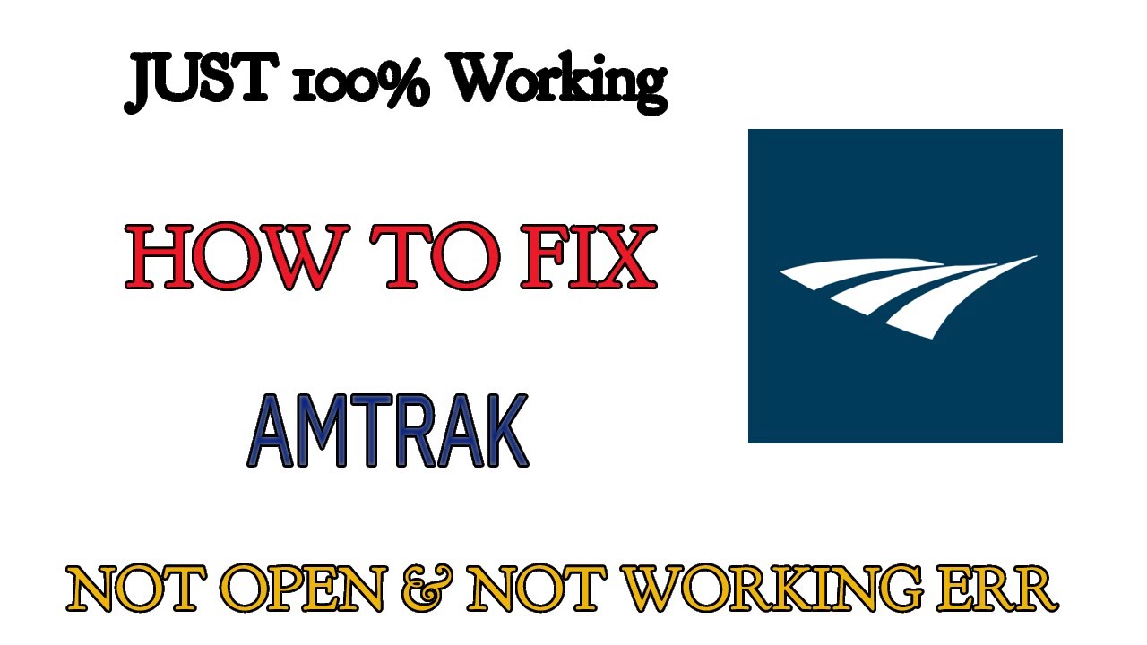 How to Fix Amtrak App Not Working Problem Android & Ios - Not Open ...