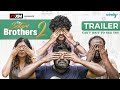 Sotari Brothers 2  Trailer | Wirally Originals | Tamada Media