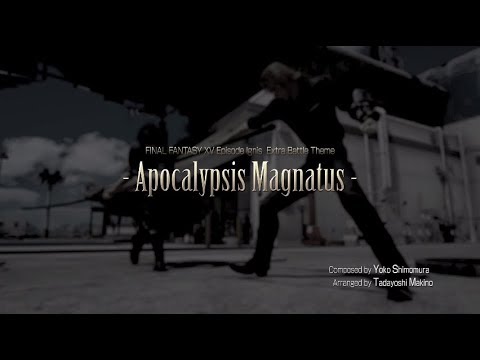 Final Fantasy XV: Episode Ignis OST - Apocalypsis Magnatus