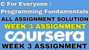 C For Everyone : programming fundamentals Week 3 Assignment | C For Everyone week 3 assignment