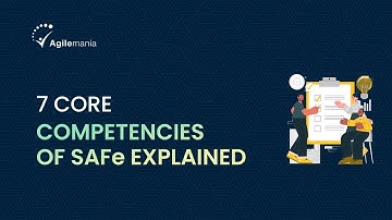 7 Core Competencies of SAFe | Agilemania