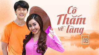 Cô Thắm Về Làng (Phần Mới Nhất) - Tập 3 | Phim Tết 2026 | Phim Hài Tết Việt Nam | Phim Tết Miền Tây