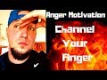 Anger Motivation - Channel Your Inner Anger (STRUGGLING)