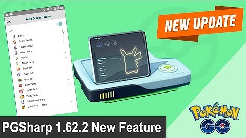 PGSharp 1.62.2 Update New Feature Auto Discard Items | PGSharp Pokemon GO