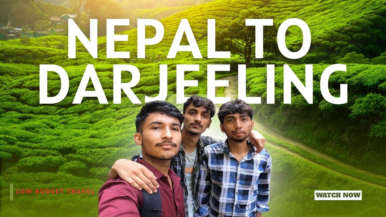 Nepal to Darjeeling 🇳🇵🇮🇳 | Low Budget Travel Adventure 🔥