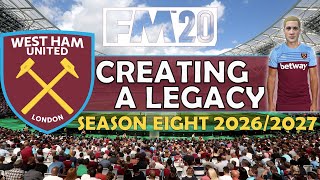 Creating A Legacy #16 | West Ham Utd | Football Manager 2020