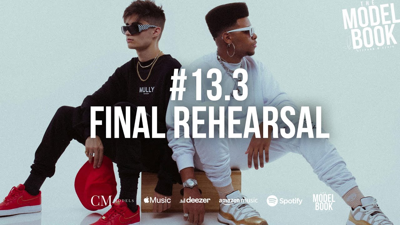 Final Rehearsal | Fitting | Go-See | Payment | Introduction - 13.3 - Model Podcast