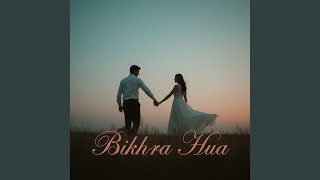 Bikhra Hua - Othoms