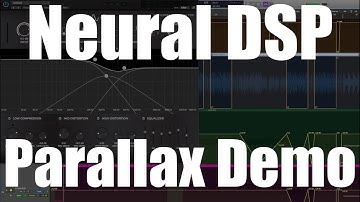 NEURAL DSP - PARALLAX DEMO