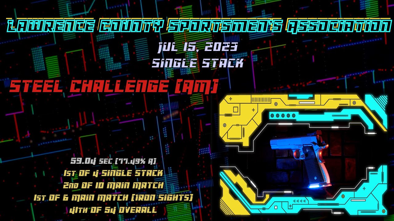 Steel Challenge @ LCSA - July 2023 - Single Stack