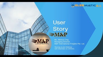 Hear from our customer: How Gleematic helps them | M&P International Freights