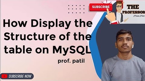 Display Structure of a Table Using Describe Command | How to Show Table Structure in MySQL