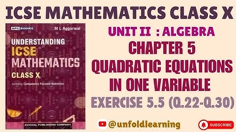 Understanding ICSE Mathematics Class 10 | 5. Quadratic Equation In One Variable | Exercise 5.5 part4