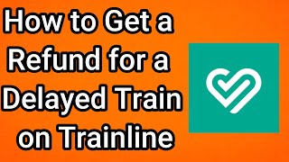 How to Get a Refund for a Delayed Train on Trainline screenshot 4