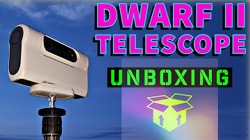 DWARF II - Telescope Unboxing & First Impressions!