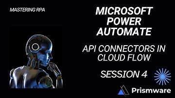 Mastering RPA: API Connectors in Cloud Flow | Power Automate Tutorial - Session 4