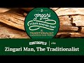 CONTROPELO #14 | Zingari Man, The Traditionalist 🪵
