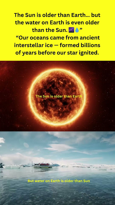 Your Glass of Water Is Older Than the Sun! đ