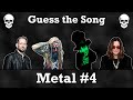Guess the Song  - Metal #4 | QUIZ