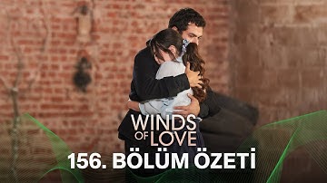 Rüzgarlı Tepe 156. Bölüm Özeti | Winds of Love Episode 156 Recap (Eng Sub)