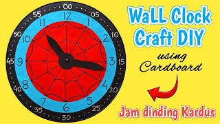 Wall Clock Making Craft Ideas | Jam Dinding Unik  dari Kardus Bekas | Wall Clock Craft DIY