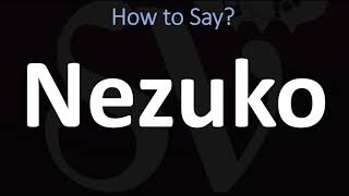 How to Pronounce Nezuko? | Demon Slayer: Kimetsu no Yaiba