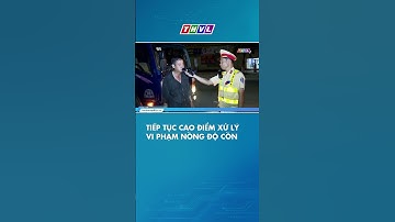Tiếp tục cao điểm xử lý vi phạm nồng độ cồn #thvl24news #chàobuổisáng #tintuc #thvl