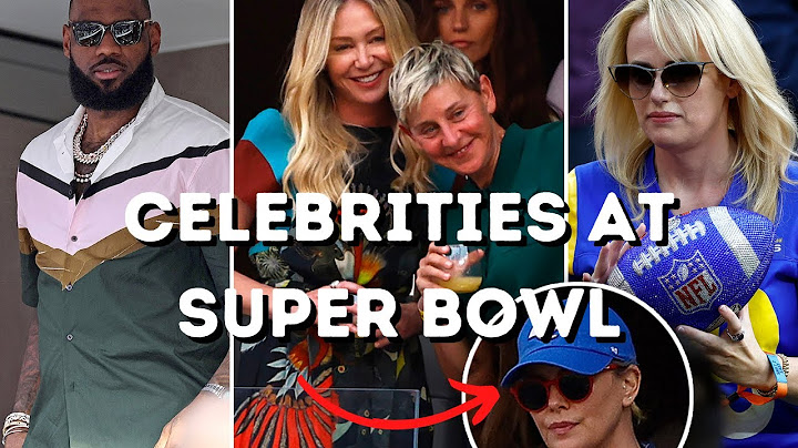 Celebrities Spotted at the Super Bowl 2022