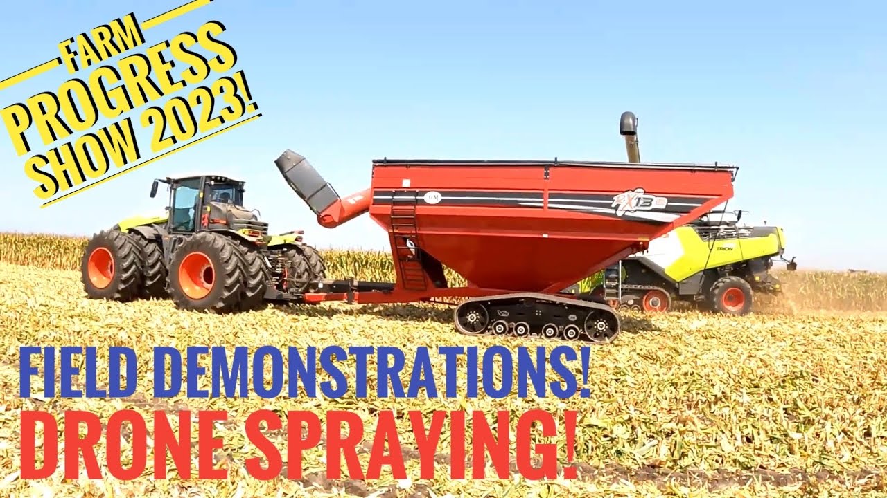 Farm Progress Spraying Farm Progress Show 2023: Field Demonstrations! Combines, Grain Carts ...