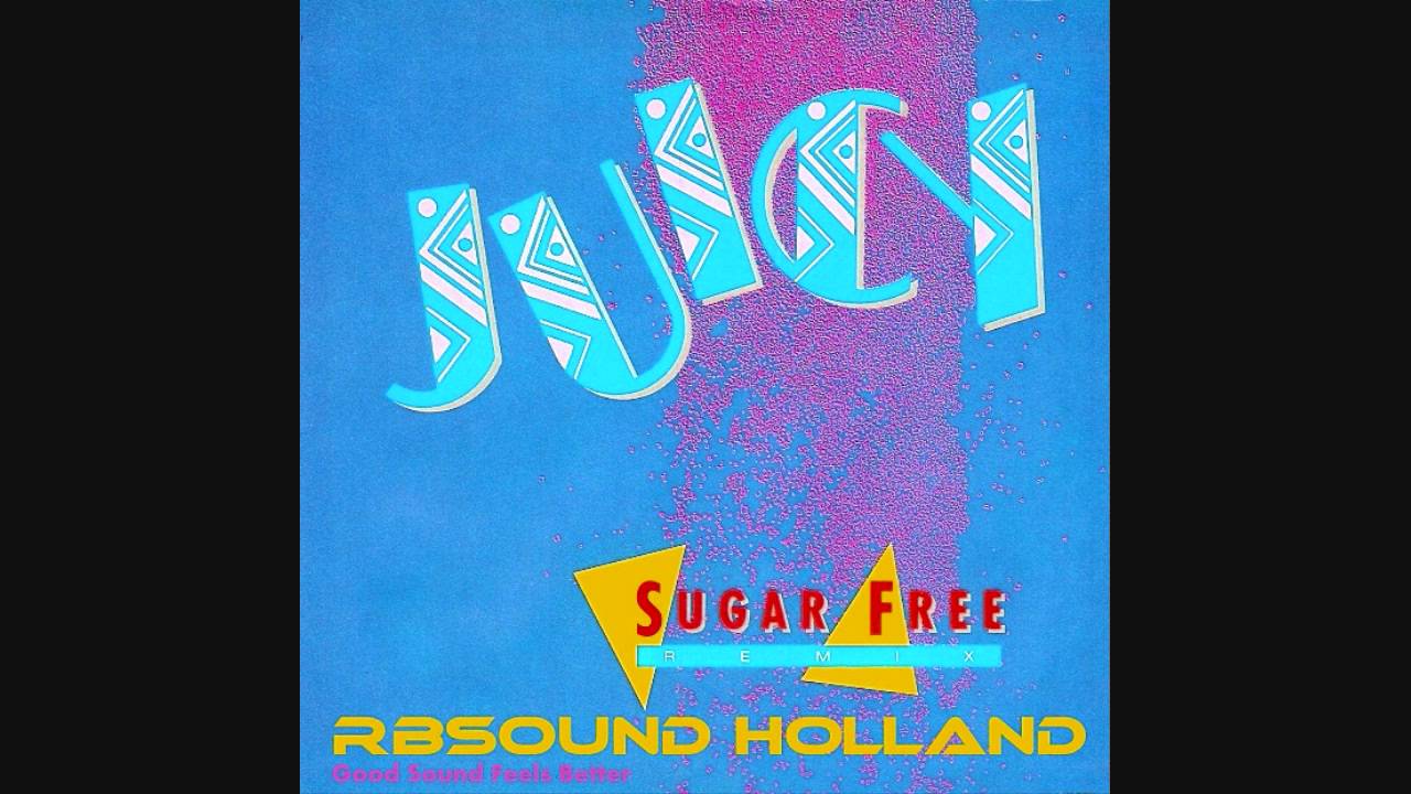 Juicy - Sugar Free (12 inch Version) HQsound