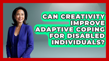 Can Creativity Improve Adaptive Coping For Disabled Individuals? - Your Disabled Truth