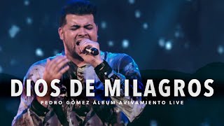Video thumbnail of "Dios de Milagros - Pedro Gómez  (Video Oficial)"