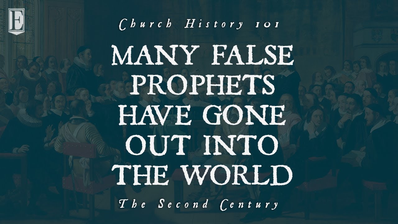 The Second Century - Many False Prophets Have Gone Out into the World ...