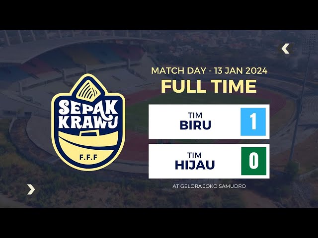 TIM BIRU VS HIJAU | MATCHDAY 13 JAN 2024 | SEPAK KRAWU class=