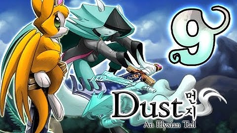Dust: An Elysian Tail Walkthrough Part 9 (PS4, Xbox 360, PC) No Commentary