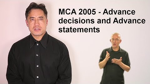 7 MCA 2005 - Advance decisions and Advance statements