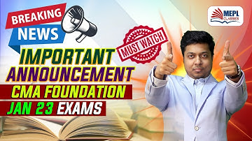IMPORTANT ANNOUNCEMENT For CMA Foundation Jan 23 | MEPL- Mohit Agarwal