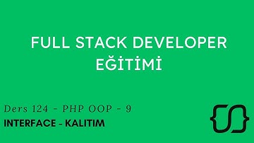 PHP - OOP: 9 - Interface - Kalıtım - Ders 124
