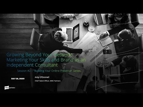 Growing Beyond Your Network: Marketing Your Skills and Brand as an Independent Consultant - video from MBO Partners