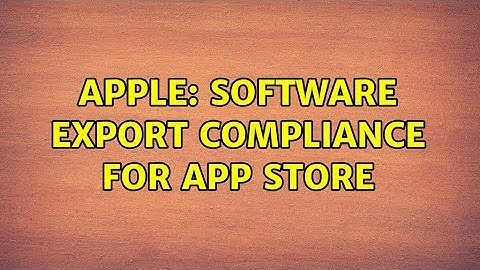 Apple: Software export compliance for App Store