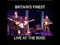 Britains finest live at the rose