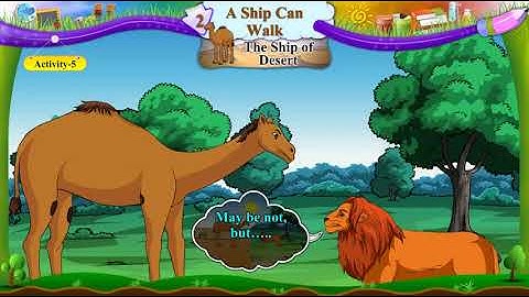 A SHIP CAN WALK II THE SHIP OF DESERT II CAMEL AND LION II ENG II UNIT 2 II ACTI5II STD 6 II SEM 2