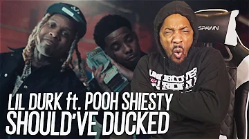 MAN WHAT! | Lil Durk - Should've Ducked feat. Pooh Shiesty (REACTION!!!)