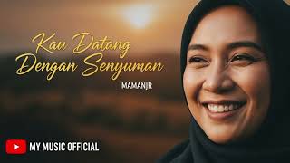 Download Lagu Kau Datang Dengan Senyuman (OFFICIAL MUSIC AUDIO) MP3