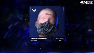 TIRED X SAVANNAH - ĐÔNG REMIX | Nhạc Hot Tik Tok Remix Mới Nhất 2024