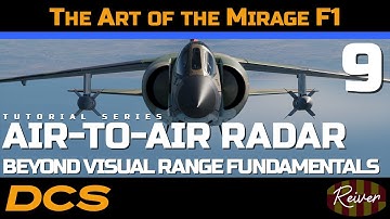 The Art of the Mirage F1 - Air-to-Air Radar BVR Fundamentals | DCS World Tutorial Series