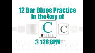 Key Of C Major 128bpm Twelve Bar Basic Blues Metronome Progressions Training